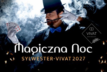 MAGICZNA NOC / SZALONY SYLWESTER / VIVAT 2027