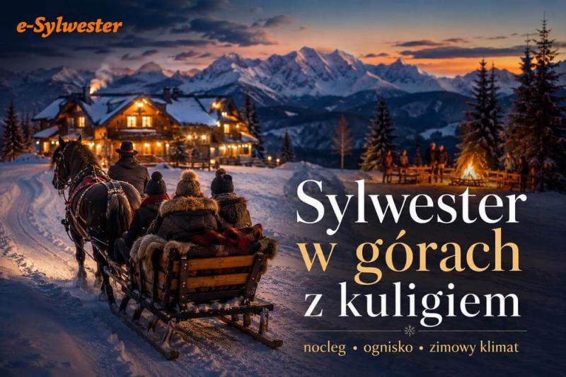 Sylwester w górach z kuligiem – pakiety, atrakcje i noclegi