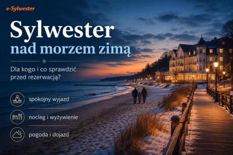 Sylwester nad morzem zimą – dla kogo i co sprawdzić?