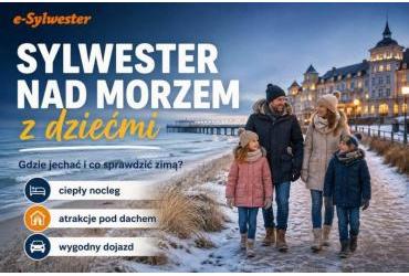 Sylwester nad morzem z dziećmi – gdzie jechać i co sprawdzić zimą?