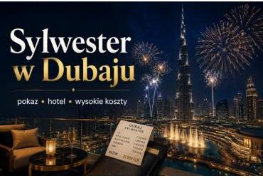 Sylwester w Dubaju – pokaz, hotel i wysokie koszty wyjazdu