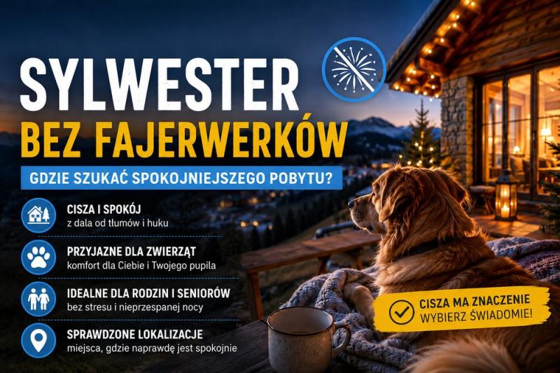 Sylwester bez fajerwerków – gdzie szukać spokojniejszego pobytu?