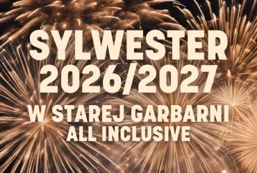 Sylwester 2026/2027 | Stara Garbarnia Wrocław | all inclusive